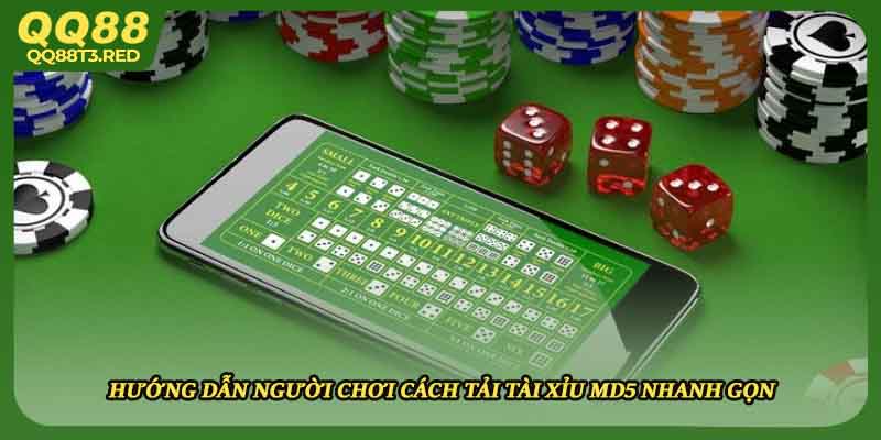 Hướng dẫn người chơi cách tải tài xỉu MD5 nhanh gọn